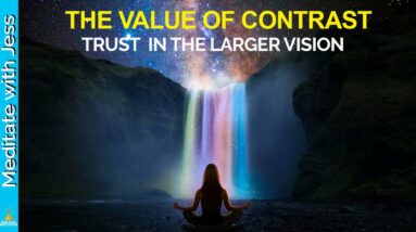 The Value Of Contrast.  Find Your CENTER. Everything IS working out for you.