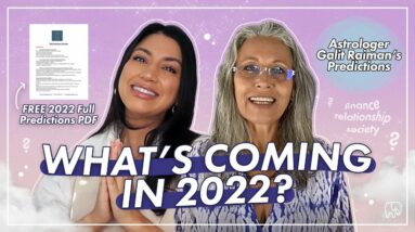 2022 Predictions | What's Coming For Us in 2022 Forecast with Astrologer Galit Raiman