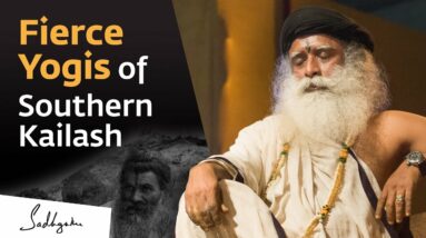 The Fierce Yogis of Southern Kailash | Sadhguru