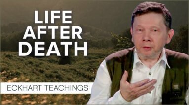 Is Life After Death an Egoic Concept? | Eckhart Tolle Teachings