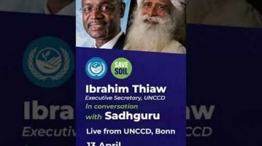 Ibrahim Thiaw with Sadhguru At UN | Live Today @ 1 PM CEST | 4:30 PM IST - 13 April #shorts