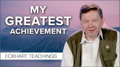 Eckhart Tolle's Greatest Achievement