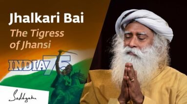 Jhalkari Bai - The Tigress of Jhansi | India@75 | Sadhguru
