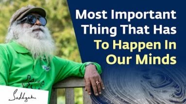 Most Important Thing That Has To Happen In Our Minds