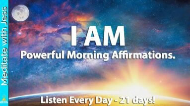 POWERFUL POSITIVE Morning I AM Affirmations. 21 Day Challenge! Wake UP POSITIVE & FEEL GREAT Today!
