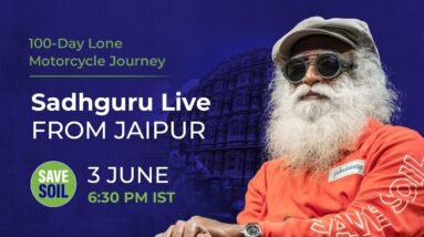 Sadhguru in Jaipur to #SaveSoil - LIVE | 3 June | 6:30 PM IST