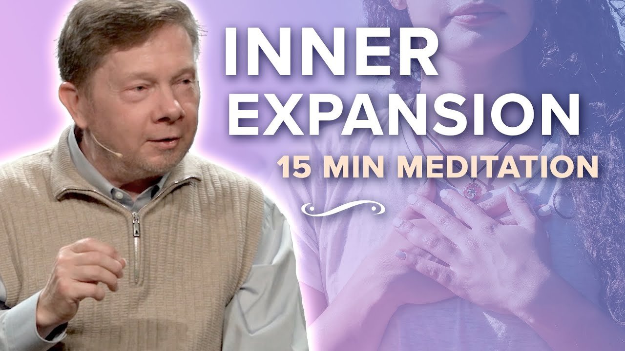Inner Expansion Meditation 15 Minute Special Teaching with Eckhart