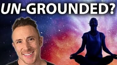 7 EARLY Signs You Are "Un-Grounded"