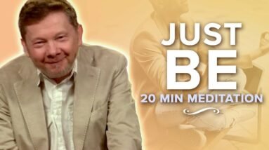 Becoming Comfortable with Being: 20 Minute Meditation with Eckhart Tolle