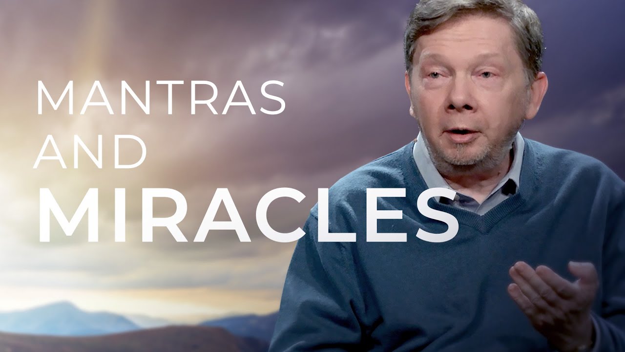 Mantras and A Course in Miracles Eckhart Tolle Explains The Hearty