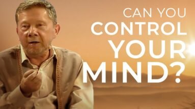 Do We Really Have Free Will? - Eckhart Tolle Explains