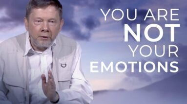Eckhart Tolle’s Secrets to Stop Identifying with Your Emotions