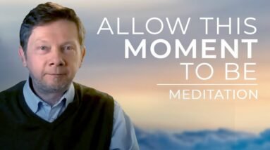 Allow This Moment to Be as It Is | Let Go and Surrender with This 20 Minute Meditation with Eckhart