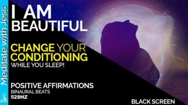 I AM BEAUTIFUL Self-Love Positive Affirmations To Reprogram Your Mind, And BODY WHILE YOU SLEEP