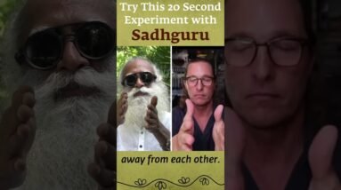Try This 20 Second Experiment with Sadhguru
