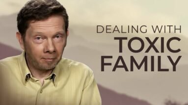 How Can I Deal With Toxic Relatives? | Eckhart Tolle Answers