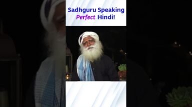 Sadhguru Speaking Perfect Hindi!
