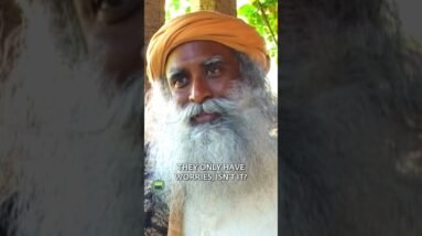 Does Sadhguru Worry About Anything?