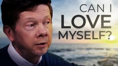 How Can I Love Myself? | Eckhart Tolle Answers