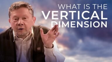 What Are the Vertical and Horizontal Dimensions? | Eckhart Tolle on Awareness