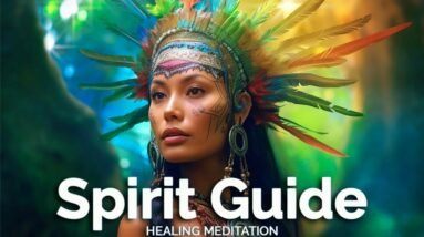 Guided Meditation: Meet Your Spirit Guide Medicine Woman~Recieve INTENSE HEALING & INSIGHT