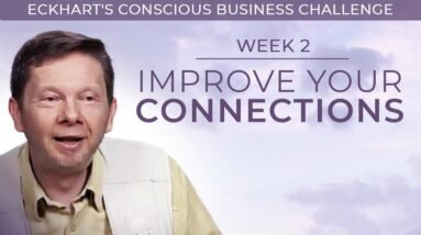The Practice of Conscious Business Relationships | The Conscious Business Challenge (Week 2)