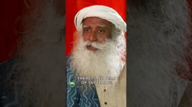 Freedom From The Fear Of Suffering | Sadhguru