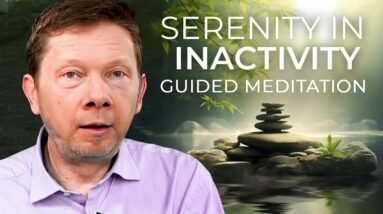 Peace in Stillness | A Guided Meditation by Eckhart Tolle
