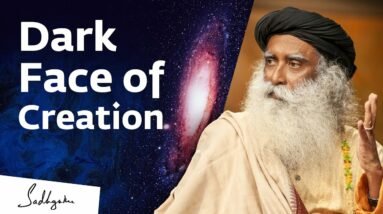 Dark Face of Creation | Sadhguru