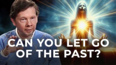 Transform Your Relationships: How to Accept and Love Your Parents Through Presence | Eckhart Tolle